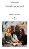 Nicolae Dabija - Compito per domani