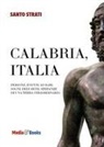 Santo Strati - Calabria, Italia. Persone, eventi, luoghi, sogni, delusioni, speranze di una terra straordinaria