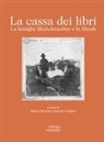 Marco Menato, Simone Volpato - La cassa dei libri. La famiglia Michelstaedter e la Shoah