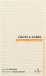 Pietro Fratta - Cuori a Kabul. Poesie per l'Afghanistan