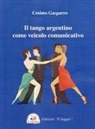 Cosimo Gasparro - Il tango argentino come veicolo comunicativo