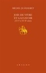 Michel Jeanneret - Joie de vivre et gai savoir (XVI et XVII siècle)