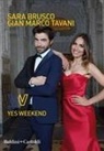 Sara Brusco, Gian Marco Tavani - Yes weekend