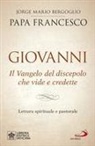 Francesco (Jorge Mario Bergoglio), Gianfranco Venturi - Giovanni. Il Vangelo del discepolo che vide e credette. Lettura spirituale e pastorale