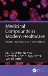 Vibhav Gautam Gautam, Vibhav Gautam, Gautam Hemant K., Kumar Lalit, Rajiv Pathak - Medicinal Compounds in Modern Healthcare