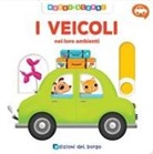 Deborah Forni, Benedetta Nigelli - I veicoli. Muovi e scopri