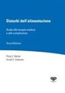 Arnold E. Andersen, Philip S. Mehler - Disturbi dell'alimentazione. Guida alla terapia medica e alle complicanze
