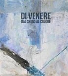 Dino Marangon - Di Venere. Dal segno al colore