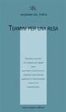 Massimo Del Prete - Termini per una resa
