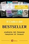 Jodie Archer, Matthew L. Jockers - Il codice del bestseller. Anatomia del romanzo campione di incassi