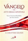Vangelo. Atti degli apostoli. Nuova versione della Bibbia dai testi antichi
