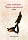 Raul Montanari - Strane cose, domani
