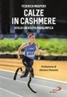 Federica Maspero - Calze in cashmere. Vita di un'atleta paralimpica