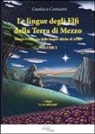 Comastri Gianluca - storia e sviluppo delle lingue elfiche di Arda