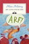 Allan Ahlberg, Fritz Wegner - Arf! La mia vita da cane