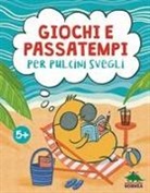 Susanna Fornili, Aurora Cacciapuoti - Giochi e passatempi per pulcini svegli