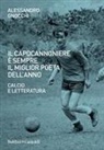 Alessandro Gnocchi - Il capocannoniere è sempre il miglior poeta dell'anno. Calcio e letteratura