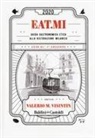 Valerio Massimo Visintin - Eat.Mi 2020. Guida gastronomica etica alla ristorazione milanese
