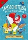 Jonny Leighton, John Bigwood - Calcoli a mente. I moschettieri della matematica