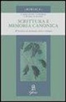 Gianantonio Borgonovo, Silvano Petrosino, Giuseppe Segalla, R. Vignolo - Scrittura e memoria canonica. Studi in onore di mons. Giuseppe Segalla