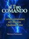 Neville Goddard - Al tuo comando
