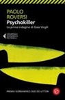 Paolo Roversi - Psychokiller. La prima indagine di Gaia Virgili