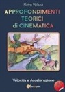 Pietro Velonà - Approfondimenti teorici di cinematica. Velocità e accelerazione