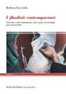 Barbara Faccenda - I jihadisti contemporanei. Chi sono, come comunicano, dove sono e le strategie per contrastarli