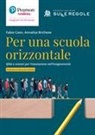 Annalisa Brichese, Fabio Caon - Per una scuola orizzontale. Sfide e scenari per l'innovazione nell'insegnamento