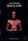 Joe T Vannelli - God is a DJ