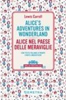 Lewis Carroll - Alice's adventures in Wonderland-Alice nel paese delle meraviglie. Testo italiano a fronte e note linguistiche