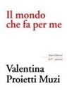 Valentina Proietti Muzi, Sebastiano Gatto, Maddalena Lotter, Giovanni Turra - Il mondo che fa per me