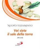 Nuovo Testamento. Voi siete il sale della terra (Mt 5,13)