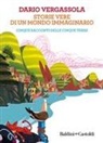 Dario Vergassola, Mattia Simeoni - Storie vere di un mondo immaginario. Cinque racconti delle Cinque terre