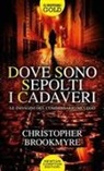 Christopher Brookmyre - Dove sono sepolti i cadaveri. Le indagini del commissario McLeod