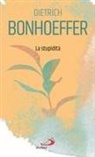 Dietrich Bonhoeffer - La stupidità