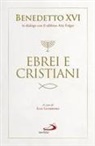 Benedetto Xvi (Joseph Ratzinger), Elio Guerriero - Ebrei e cristiani