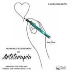 Laura Milazzo - Manuale illustrato di arteterapia