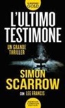 Lee Francis, Simon Scarrow - L' ultimo testimone