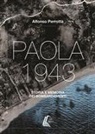 Alfonso Perrotta - Paola 1943. Storia e memoria dei bombardamenti