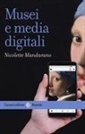 Nicolette Mandarano - Musei e media digitali