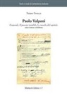 Tiziano Toracca - Paolo Volponi. «Corporale», «Il pianeta irritabile», «Le mosche del capitale»: una trama continua