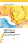 Federico Contino - Utilizzo pedagogico della fiaba. Una proposta per l'insegnamento della religione cattolica