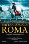 Douglas Jackson - Per la gloria di Roma