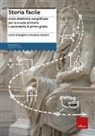 Annalisa Giustini, Carlo Scataglini, S. Moretti - Storia facile. Unità didattiche semplificate per la Scuola elementare e media