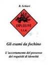 Romano Schiavi - Gli esami da fochino. L'accertamento del possesso dei requisiti di idoneità