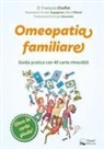 François Choffat, Jean Augagneur, Denis Pilloud - Omeopatia familiare. Guida pratica con 40 carte rimovibili