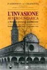 Lodovico P. Ciganotto - L' invasione austro-ungarica a Motta di Livenza e nei dintorni. Diario 2 novembre 1917-4 novembre 1918