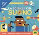 Clive Gifford, John Devolle - La scienza del suono. Costruisci 6 modelli e divertiti a scoprire i segreti del suono!
