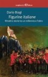 Dario Biagi - Figurine italiane. Ritratti e storie tra un millennio e l'altro